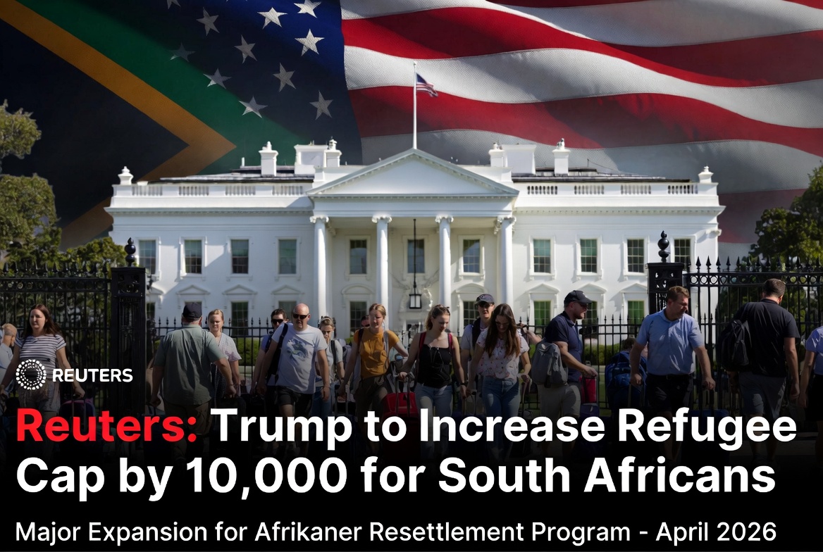 WATCH: Reuters Reports: Trump Administration Poised to Expand U.S. Refugee Cap by 10,000 for South Africans
